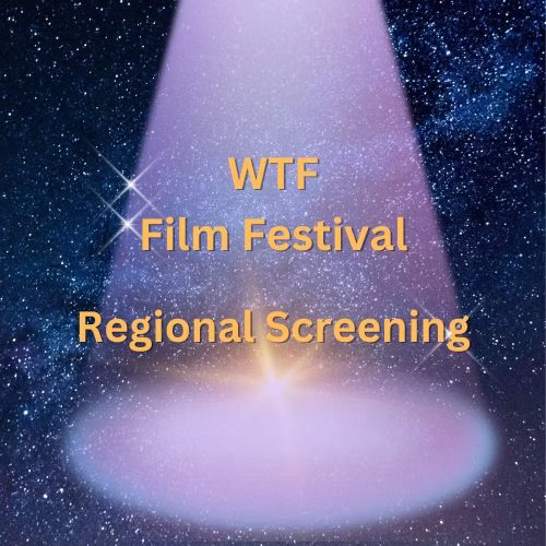 WTF Film Festival Regional Screening
